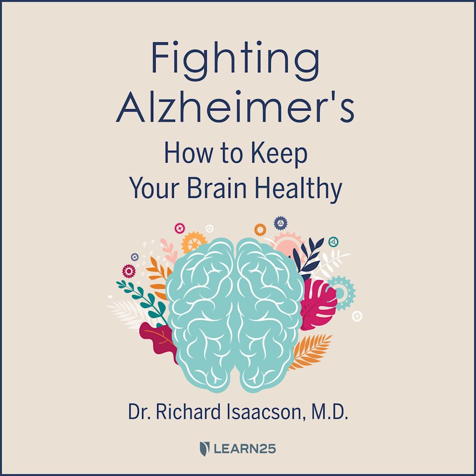 Fighting Alzheimer's: How to Keep Your Brain Healthy by Richard ...