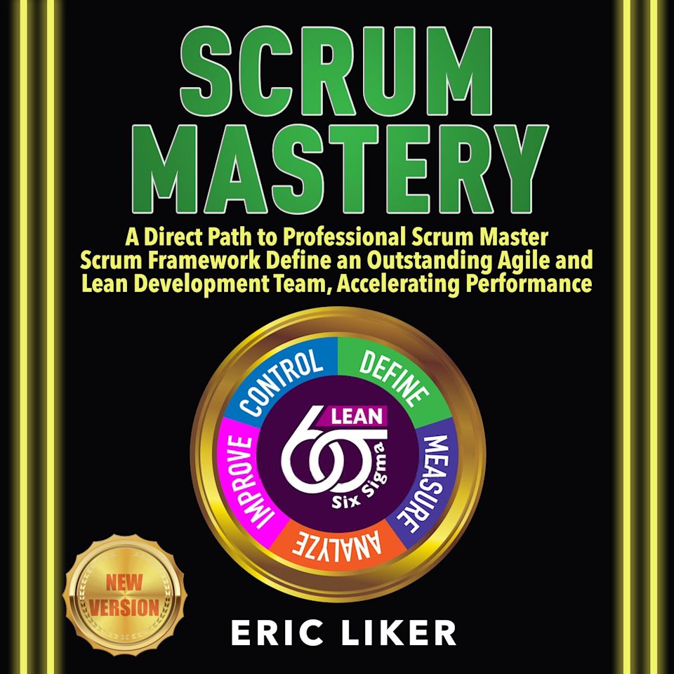SCRUM MASTERY - Audiobook, by ERIC LIKER