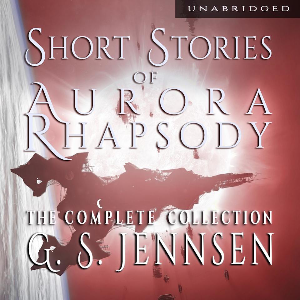 Short Stories of Aurora Rhapsody - Audiobook, by G. S. Jennsen