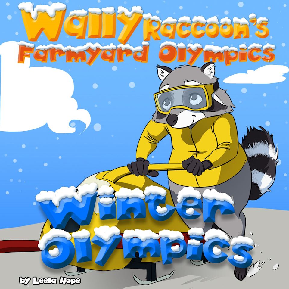 Wally Raccoons Farmyard Olympics Winter Olympics  Audiobook by Leela Hope