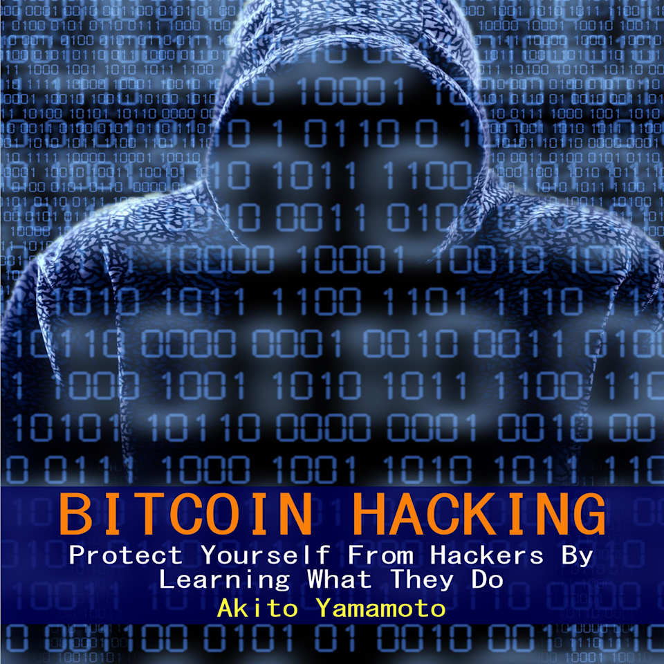 Bitcoin Hacking - Audiobook, by Akito Yamamoto