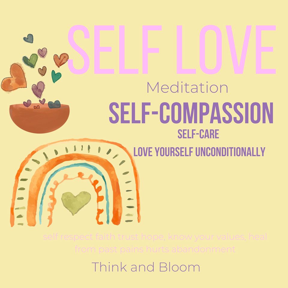 Self-Love Meditation Self-compassion self-care - Audiobook, by ThinkAndBloom