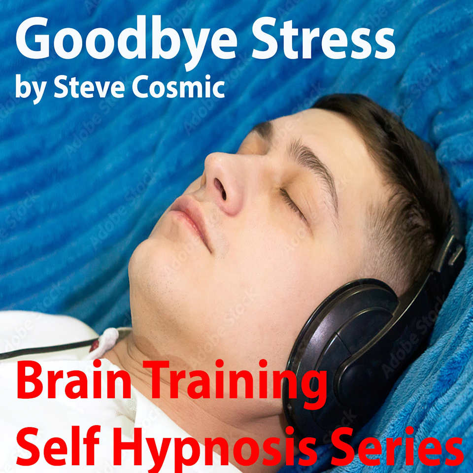 Goodbye Stress - Audiobook, by Steve Cosmic