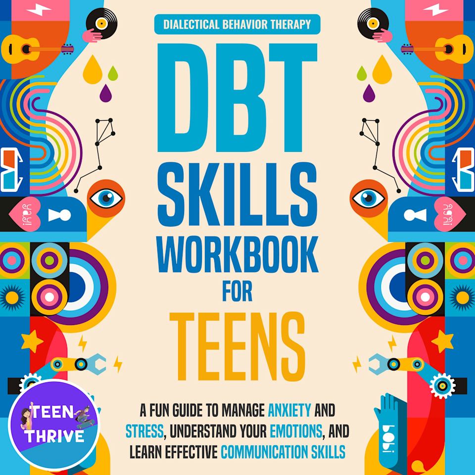 The DBT Skills Workbook for Teens by Teen Thrive - Audiobook