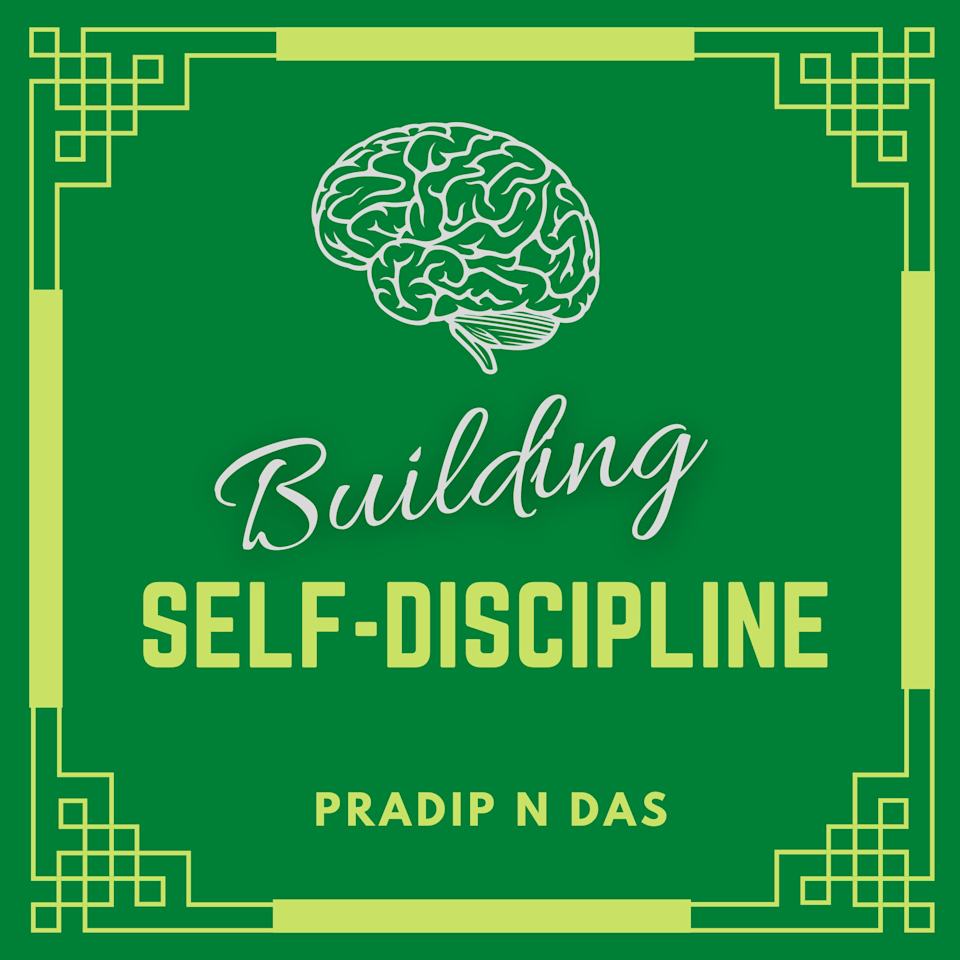 Building Self-Discipline - Audiobook, by Pradip N Das