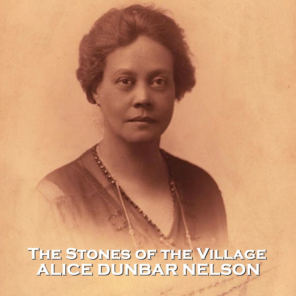 The Stones of the Village  Audiobook by Alice Dunbar Nelson