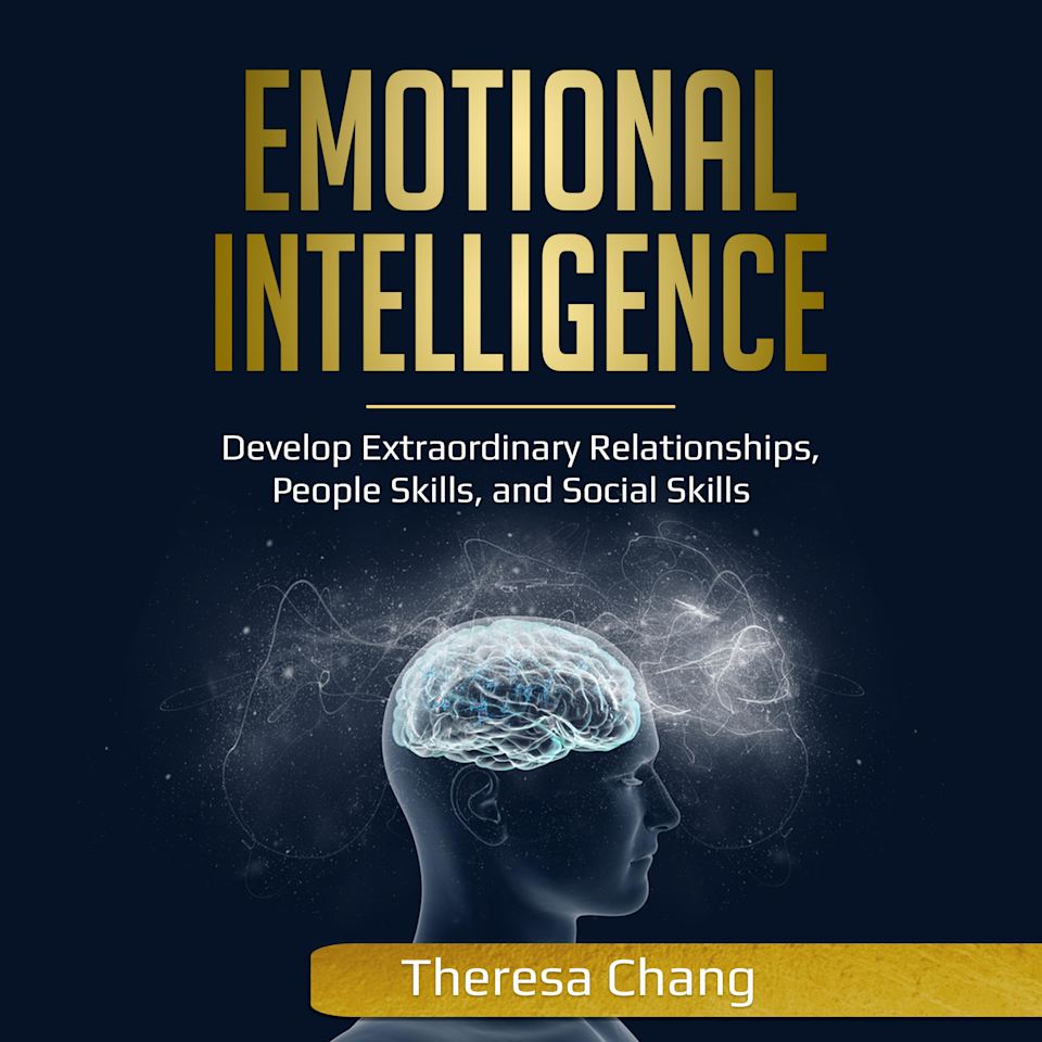 Emotional Intelligence - Audiobook, by Theresa Chang