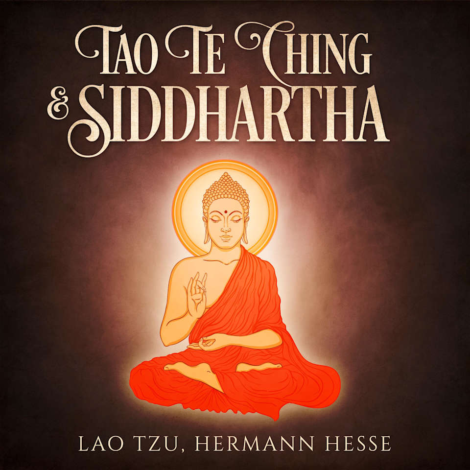Tao Te Ching & Siddhartha - Audiobook, by Hermann Hesse & Lao Tzu