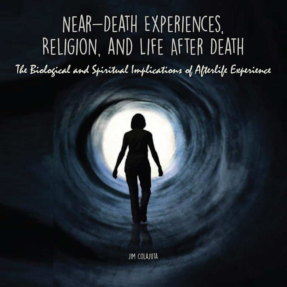 Near-Death Experiences, Religion, and Life After Death - Audiobook, by Jim Colajuta