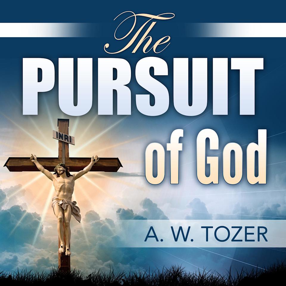 The Pursuit of God - Audiobook, by A. W. Tozer