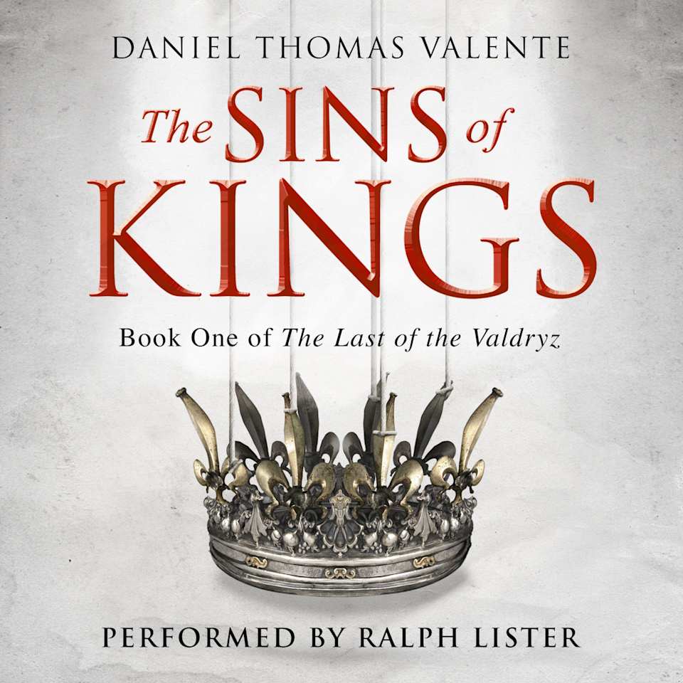 The Sins of Kings - Audiobook, by Daniel Thomas Valente