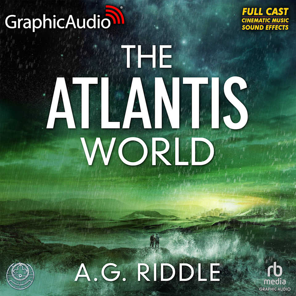 The Atlantis World [Dramatized Adaptation] by A.G. Riddle - Audiobook