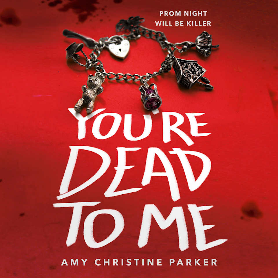 You're Dead to Me - Audiobook, by Amy Christine Parker