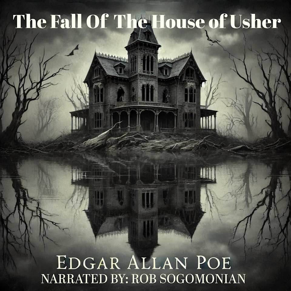 The Fall Of The House Of Usher by Edgar Allan Poe Audiobook