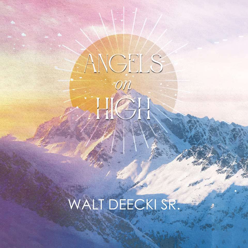 Angels on High by Walt Deecki Sr. Audiobook