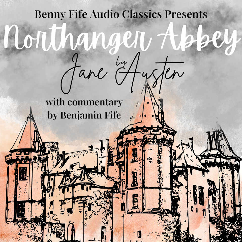 Northanger Abbey - Audiobook, by Benjamin Fife & Jane Austen