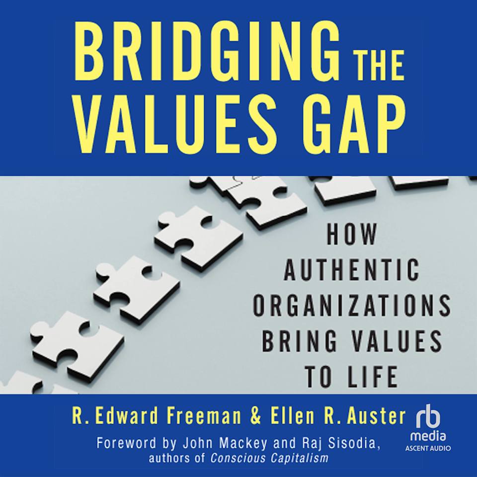 Bridging the Values Gap by Ellen R. Auster & R. Edward Freeman Audiobook