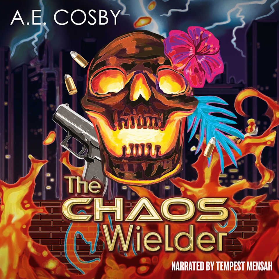 The Chaos Wielder by A.E. Cosby Audiobook