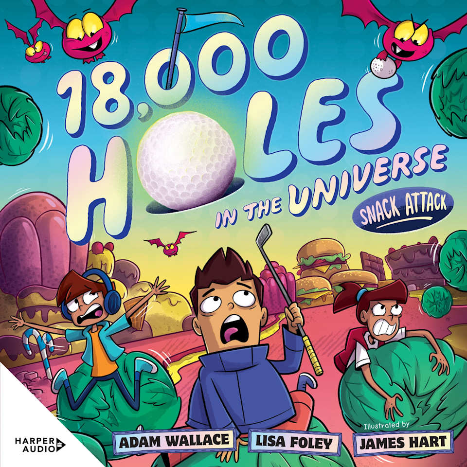 Snack Attack (18,000 Holes in the Universe, #2): The second book in the ...
