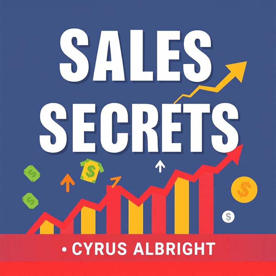 Sales Secrets 13 Keys to Unstoppable Success by Cyrus Albright Audiobook