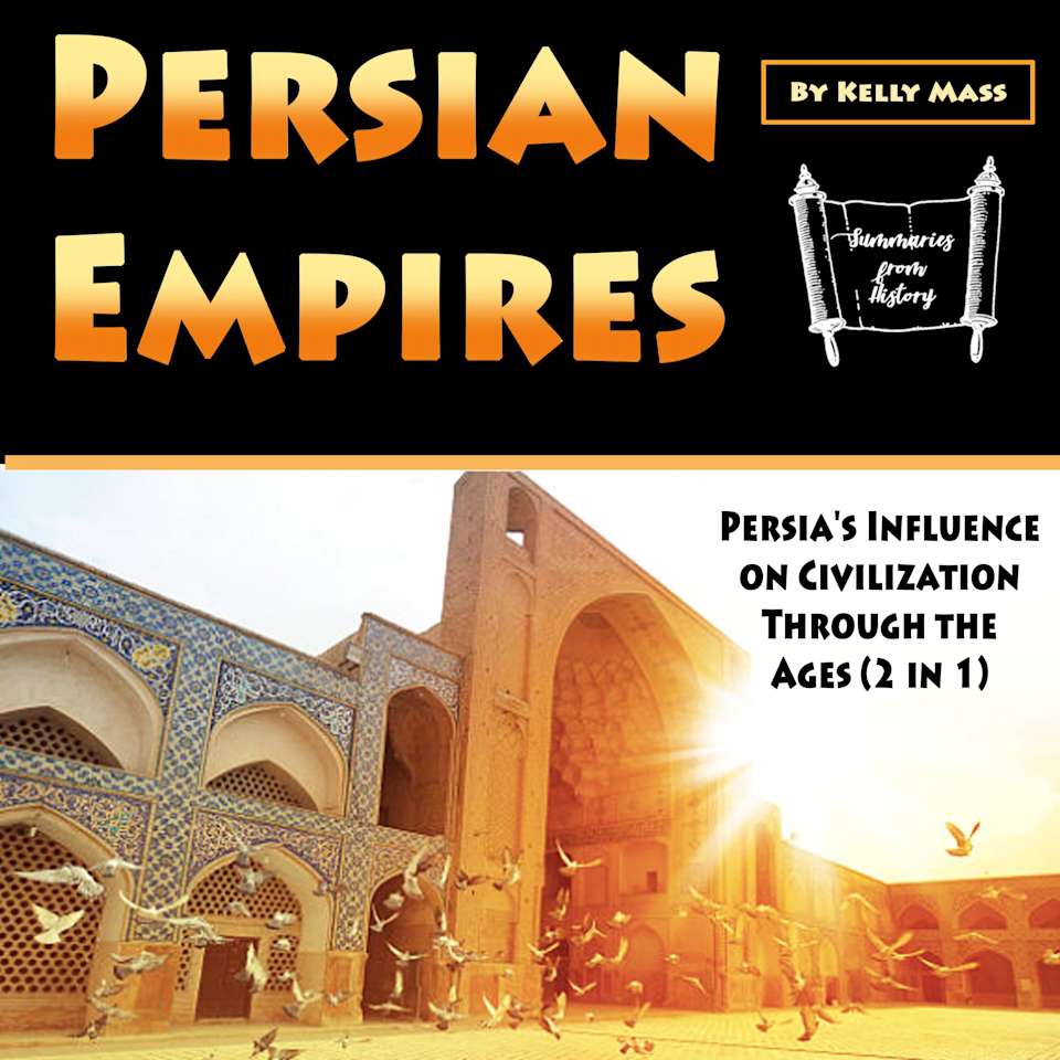 Persian Empires by Kelly Mass Audiobook