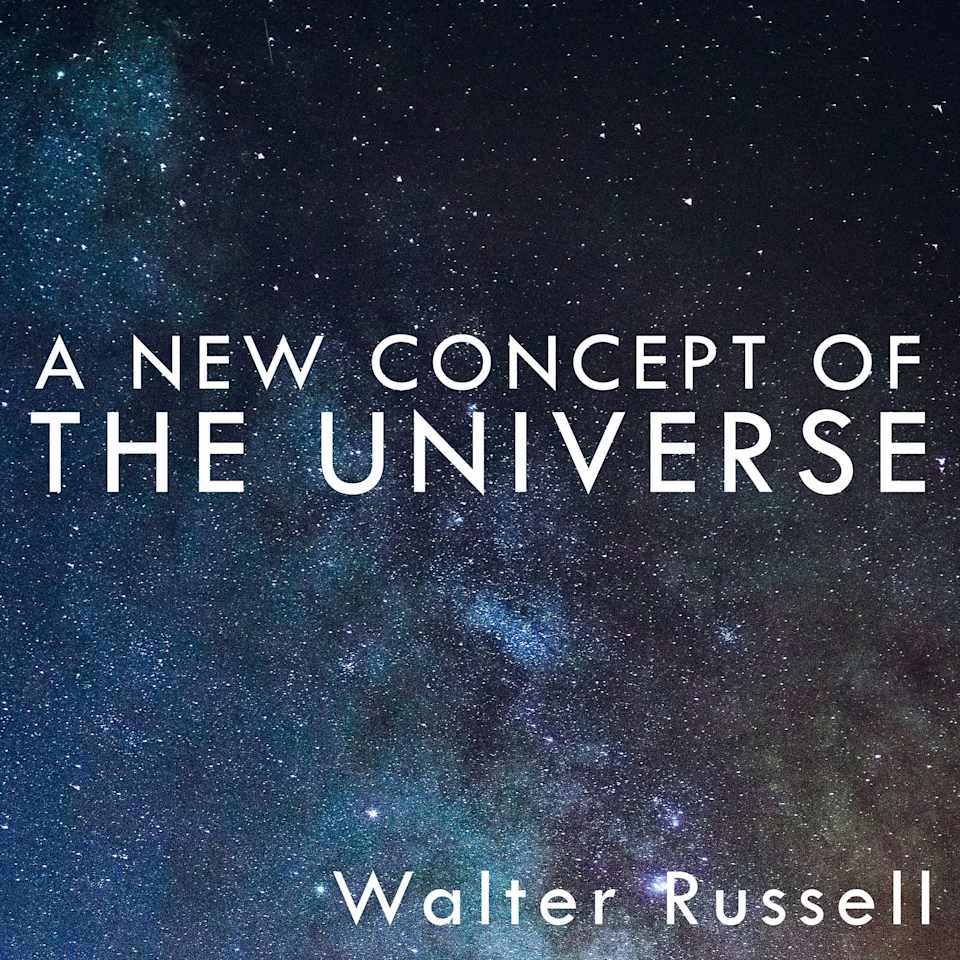 A New Concept of the Universe by Walter Russell Audiobook