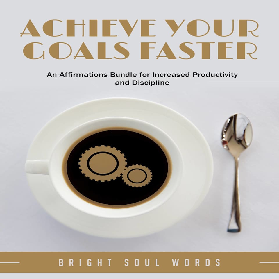 Achieve Your Goals Faster An Affirmations Bundle for Increased