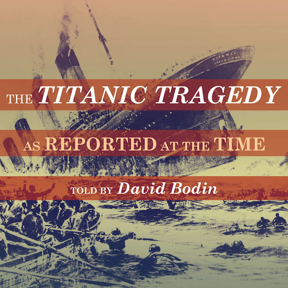 The Titanic Tragedy - Audiobook, by The New York Times