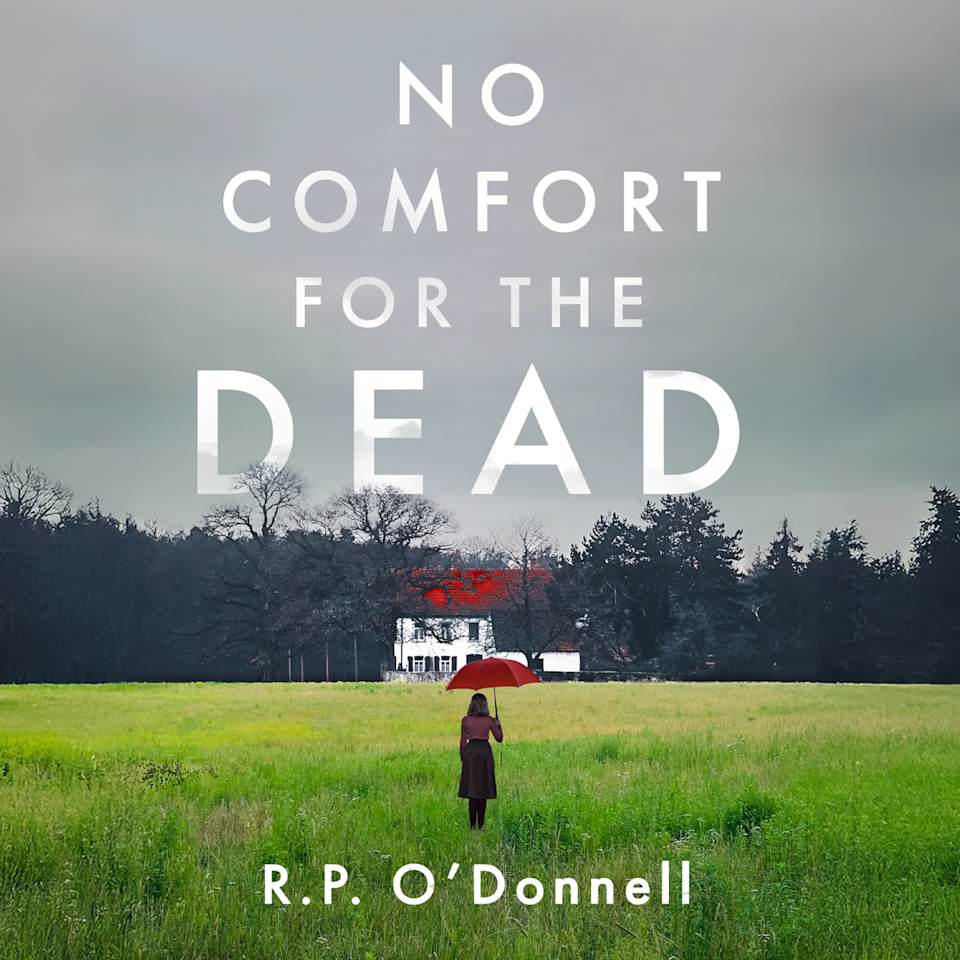 No Comfort for the Dead - Audiobook, by R.P. O'Donnell