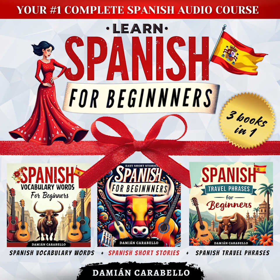 Learn Spanish for Beginners: 3 Books in 1 - Audiobook, by Damián Carabello