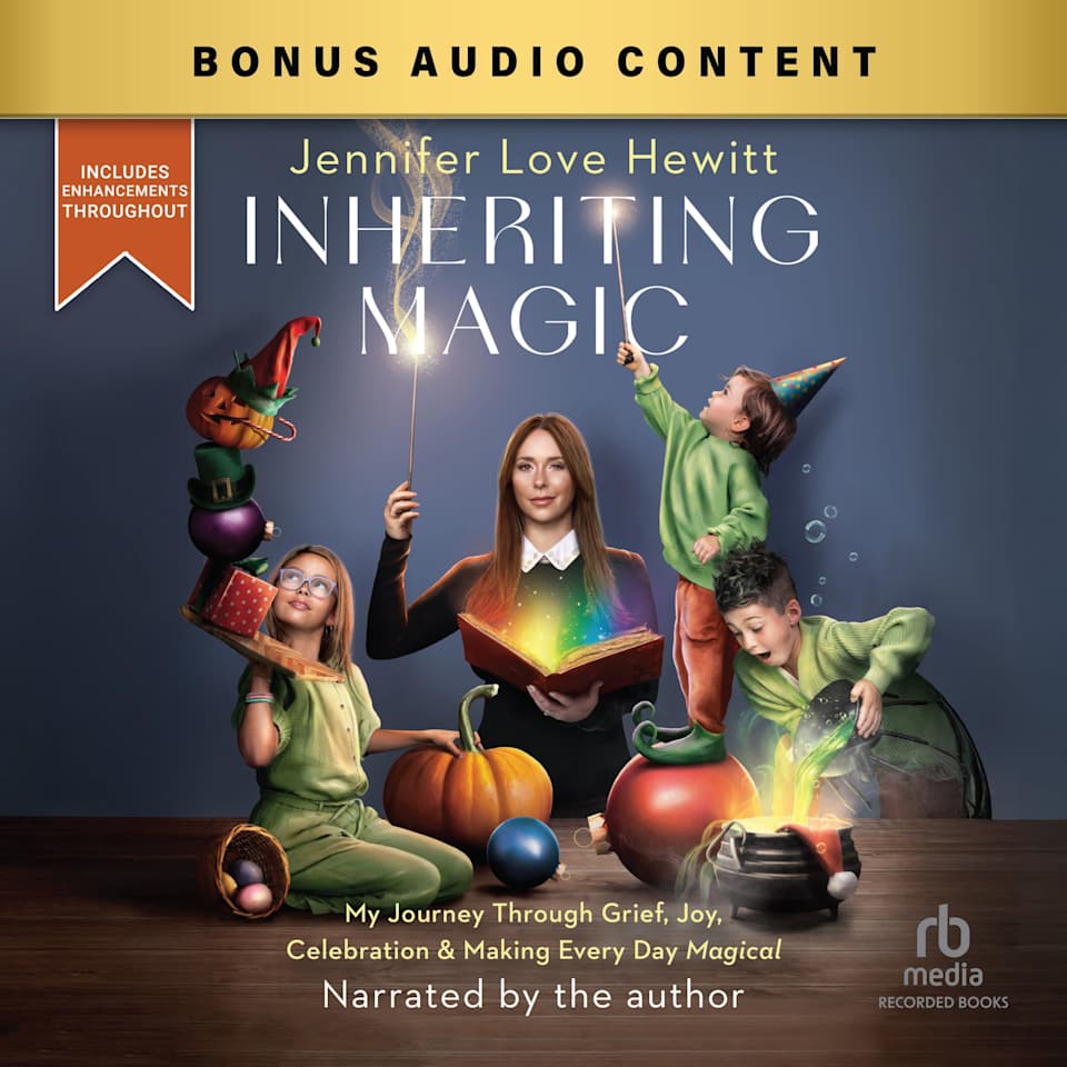 Inheriting Magic  Audiobook by Jennifer Love Hewitt