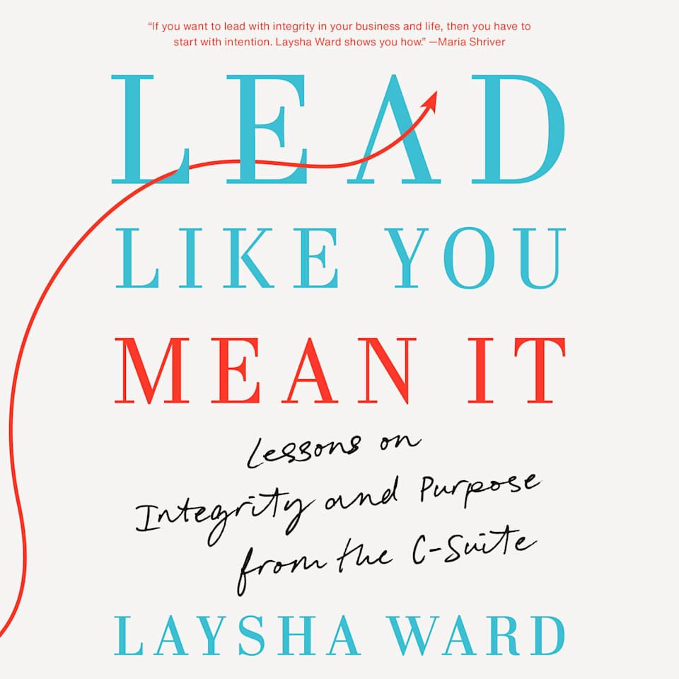 Lead Like You Mean It - Audiobook, by Laysha Ward