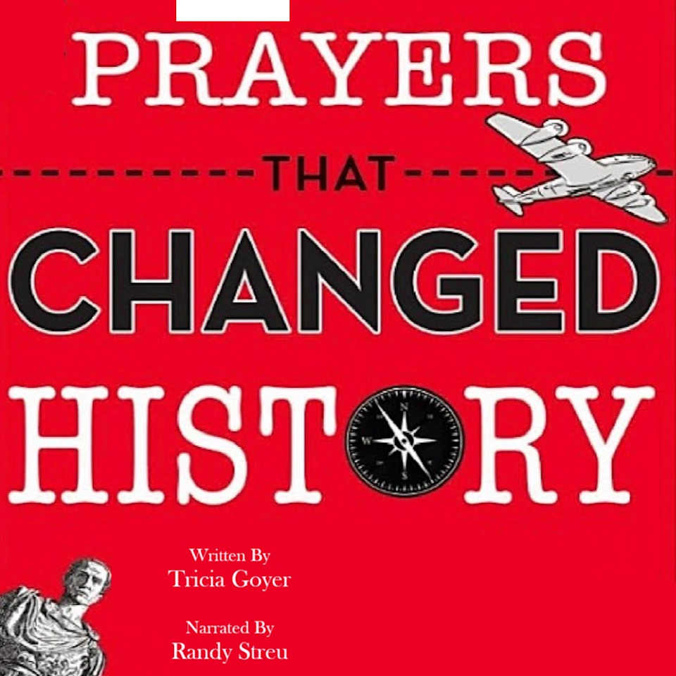 Prayers That Changed History By Tricia Goyer - Audiobook