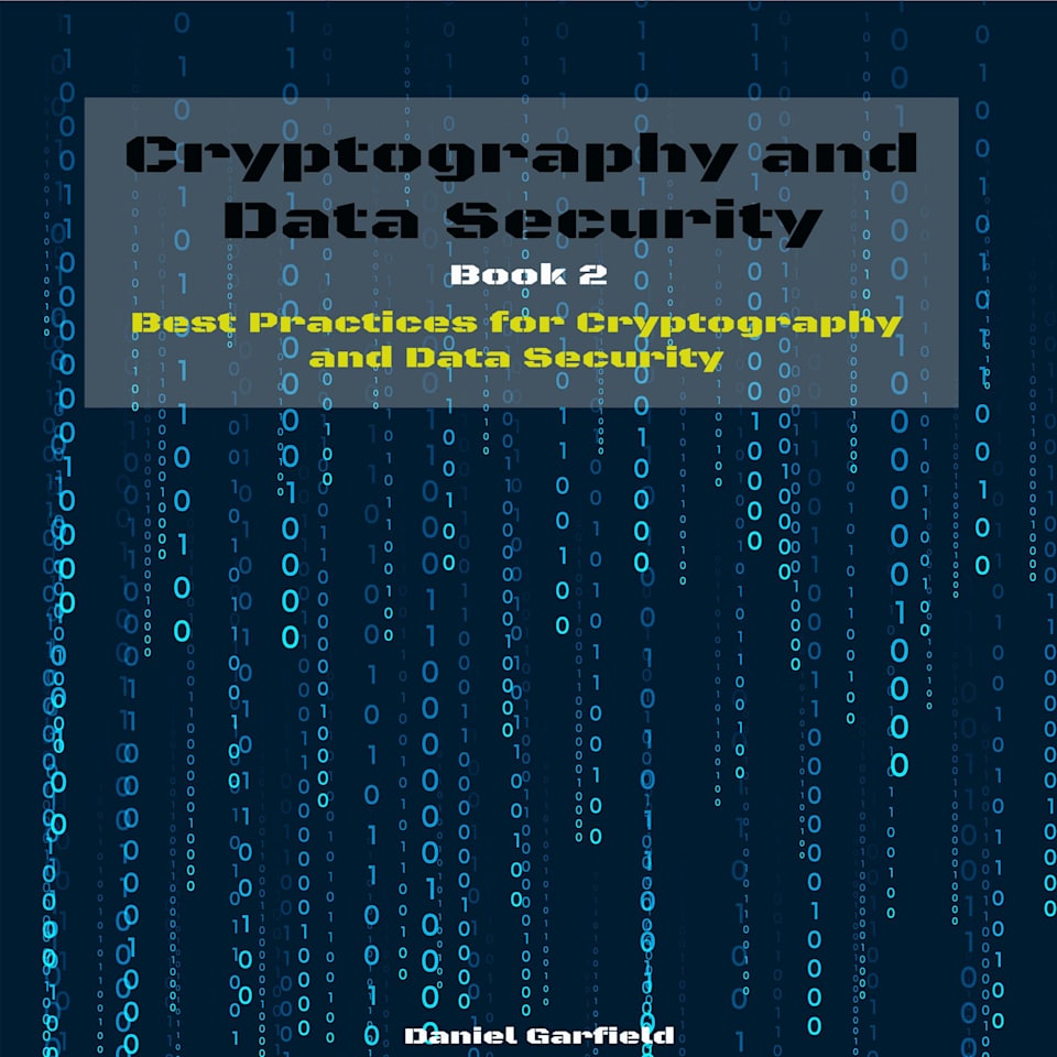 Cryptography and Data Security - Audiobook, by Daniel Garfield