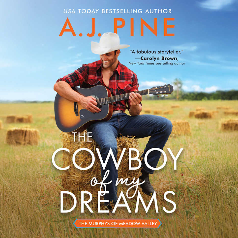 The Cowboy Of My Dreams By A J Pine Audiobook