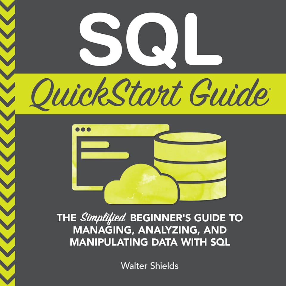 SQL QuickStart Guide - Audiobook, by Walter Shields