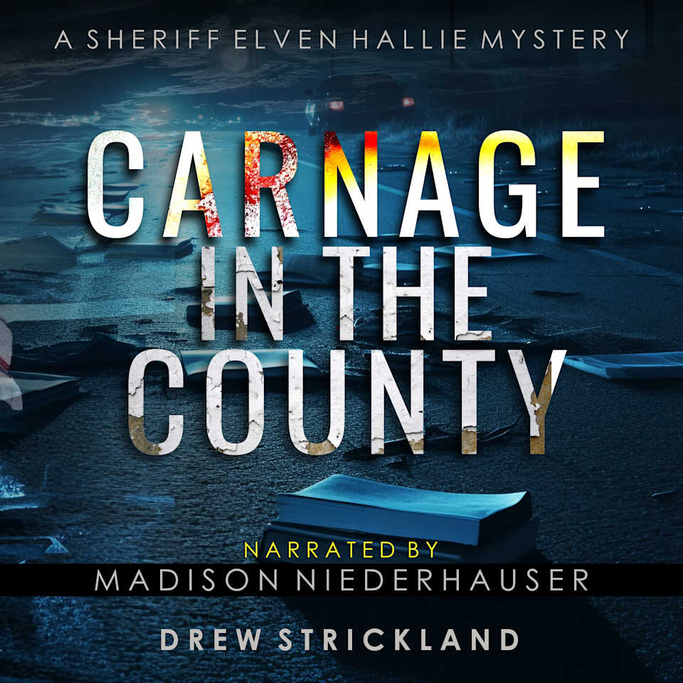 Carnage in the County by Drew Strickland Audiobook