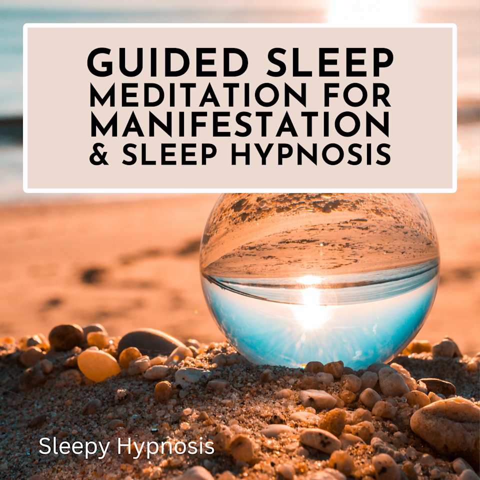 Guided Sleep Meditation For Manifestation And Sleep Hypnosis By Sleepy