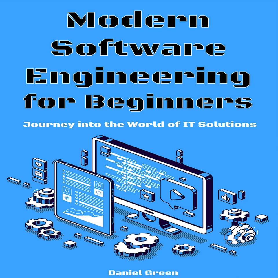 Modern Software Engineering for Beginners by Daniel Green - Audiobook