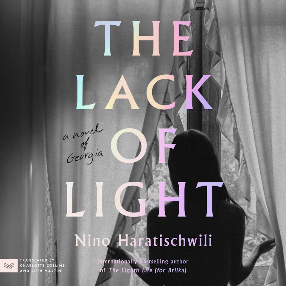The Lack of Light - Audiobook, by Nino Haratischwili