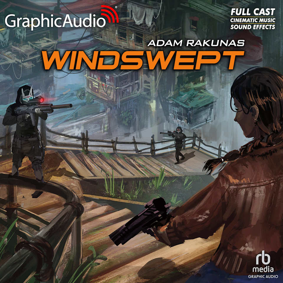 Windswept [Dramatized Adaptation] by Adam Rakunas - Audiobook