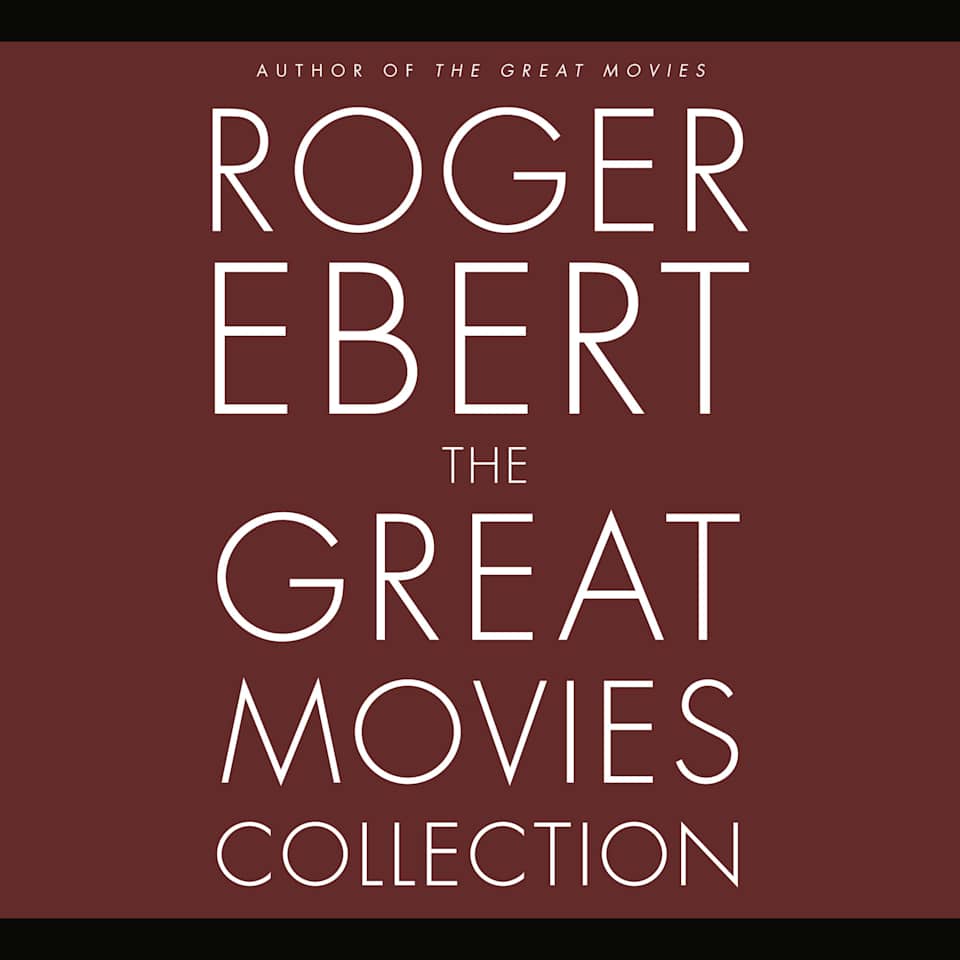 Roger Ebert Collection The Great Movies Collection by Roger Ebert - Audiobook