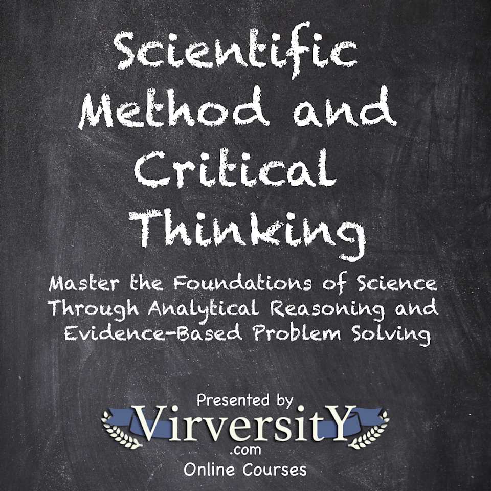 Scientific Method and Critical Thinking - Audiobook, by Virversity Online Courses