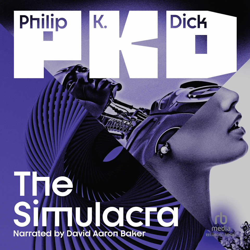 The Simulacra Audiobook by Philip K Dick The Simulacra Audiobook by Philip K Dick