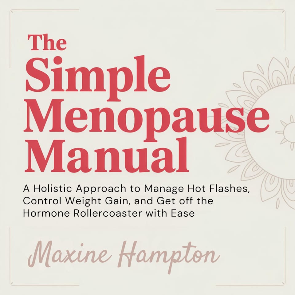 The Simple Menopause Manual by Maxine Hampton - Audiobook