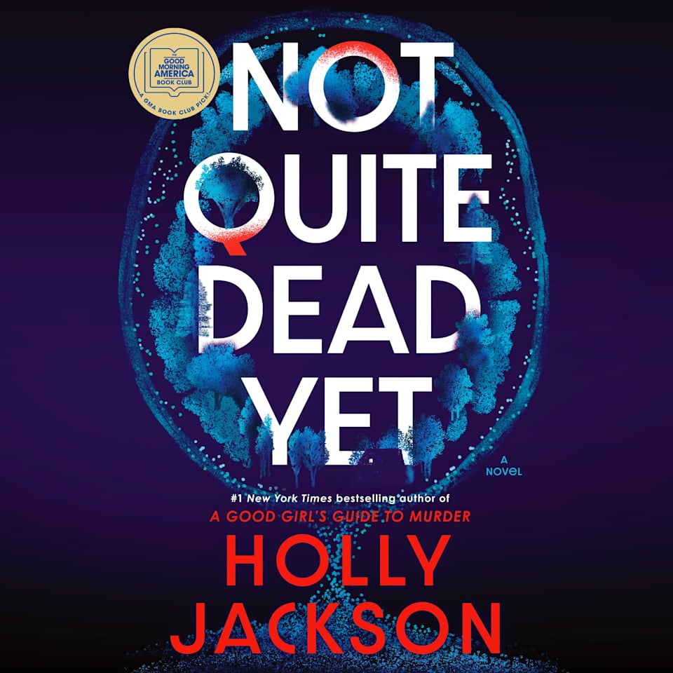 Not Quite Dead Yet: A GMA Book Club Pick - Audiobook, by Holly Jackson