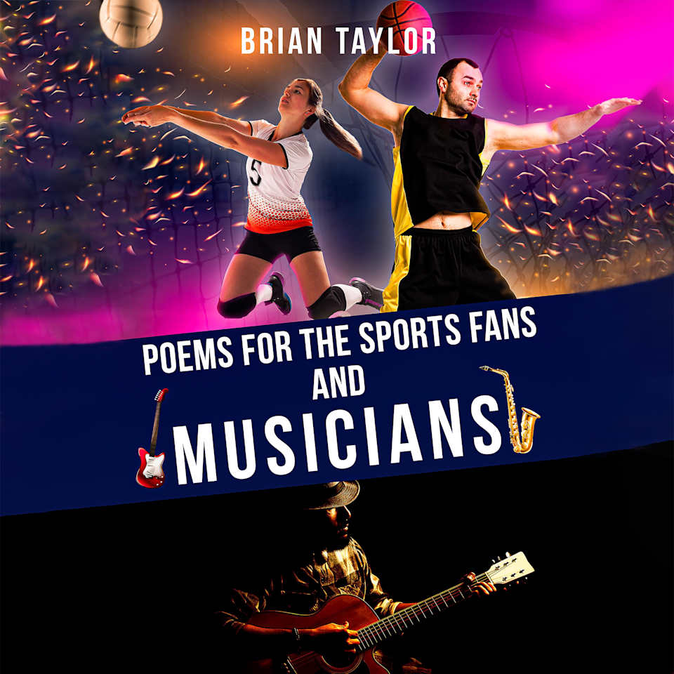 Poems For the Sports Fans and Musicians  Audiobook by Brian Taylor