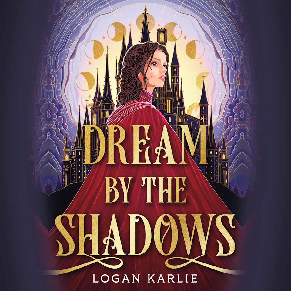 Dream by the Shadows - Audiobook, by Logan Karlie