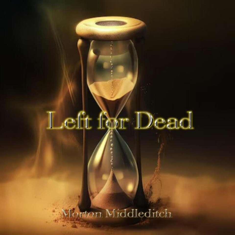 Left for Dead  Audiobook by Morton Middleditch