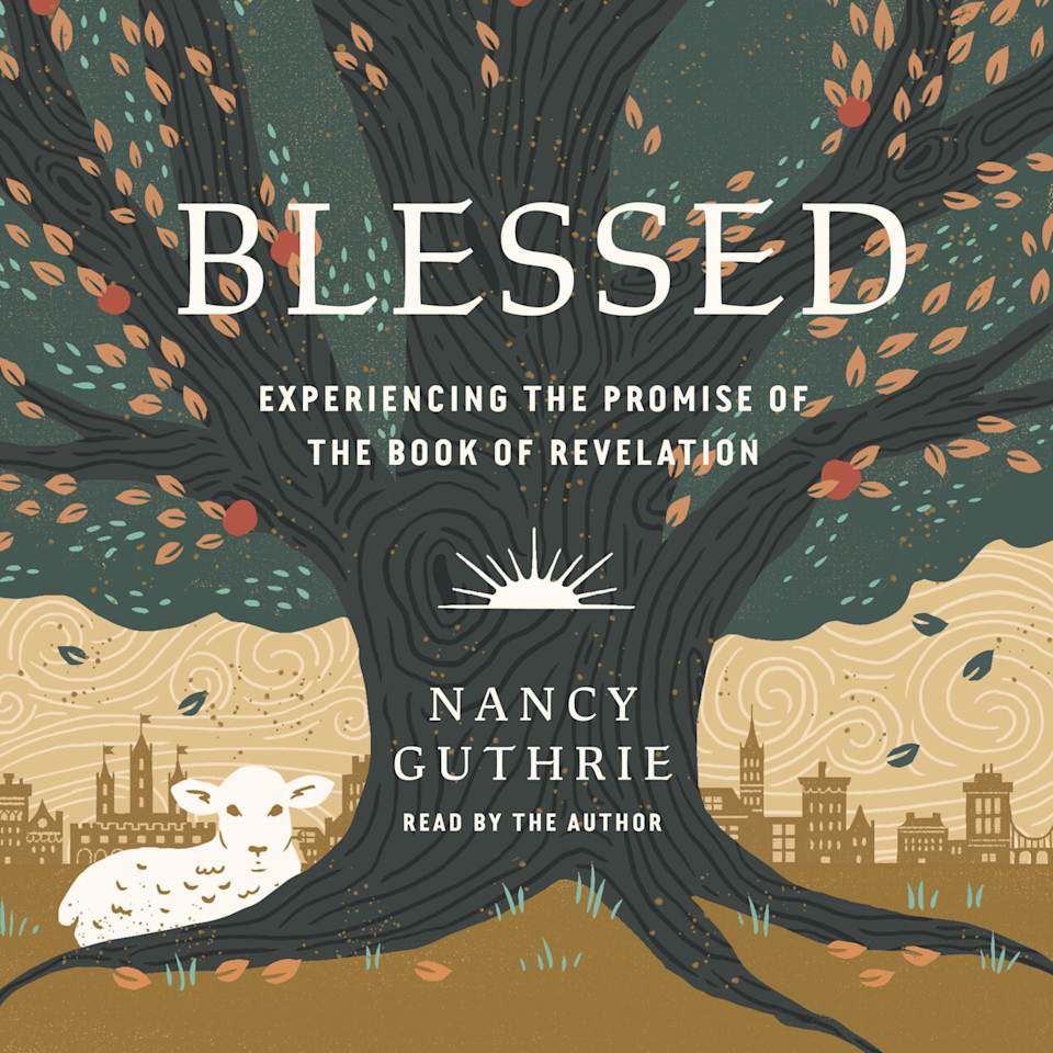 Blessed - Audiobook, by Nancy Guthrie